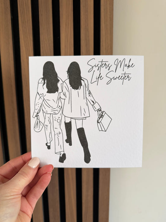 Sisters Make Life Sweeter Greetings Card